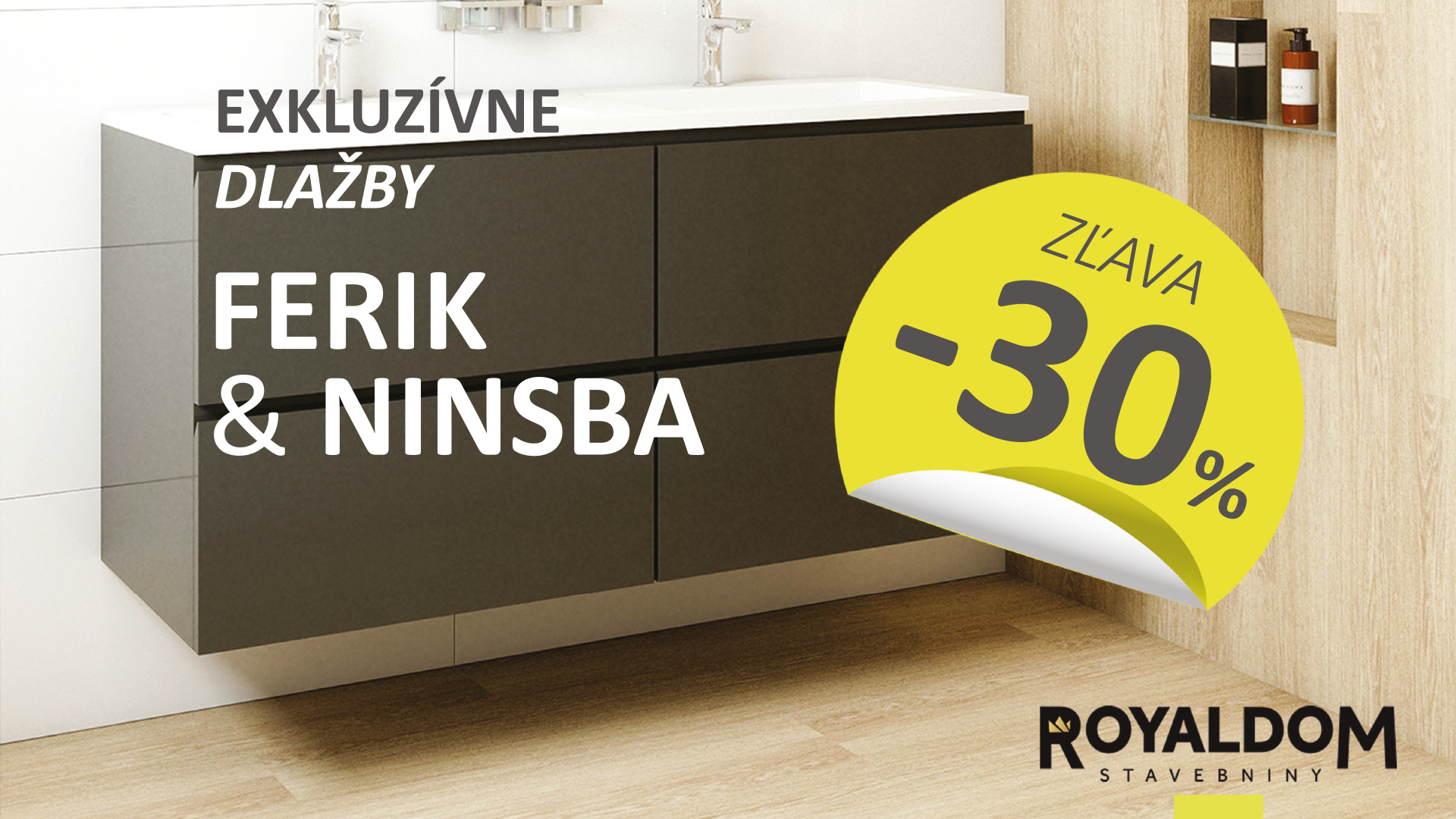 Ferik a Ninsba zava -30%